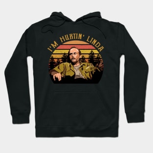 I'm Hurtin' Linda vintage retro Doyle Hargraves Hoodie